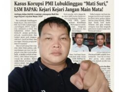 Kejari Lubuklinggau Dituding “Masuk Angin”, Kasus Korupsi PMI 2023-2024 Menguap Tanpa Jejak?