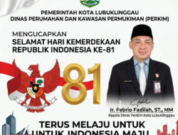 Sambut HUT RI Ke-81, Kepala Dinas Perkim Lubuklinggau Ir. Febrio Fadilah Ajak Masyarakat Terus Melaju untuk Indonesia Maju